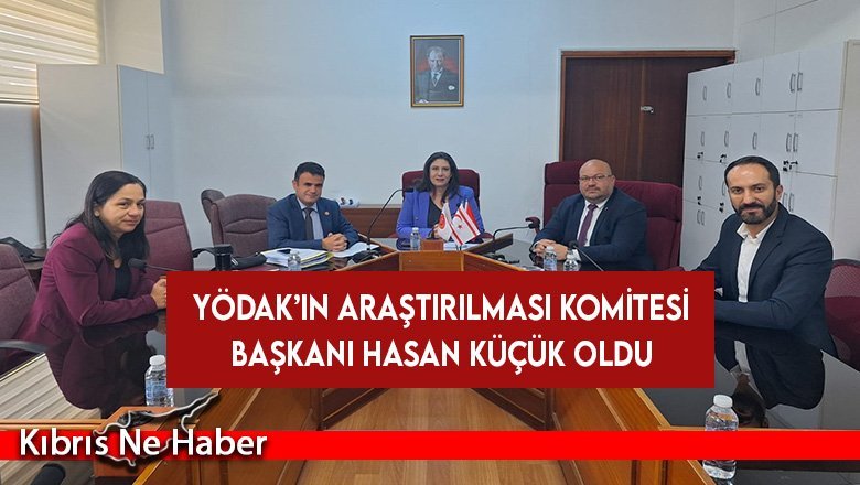 YÖDAK’ın Araştırılması Komitesi Başkanı Hasan Küçük oldu