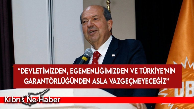Tatar: Devletimizden, egemenliğimizden ve Türkiye’nin garantörlüğünden asla vazgeçmeyeceğiz