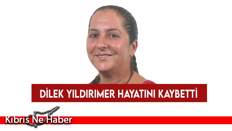 Gönyeli’de sakin Dilek Yıldırımer evinde ölü olarak bulundu!