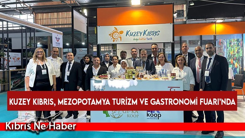 Kuzey Kıbrıs, Mezopotamya Turizm ve Gastronomi Fuarı’nda