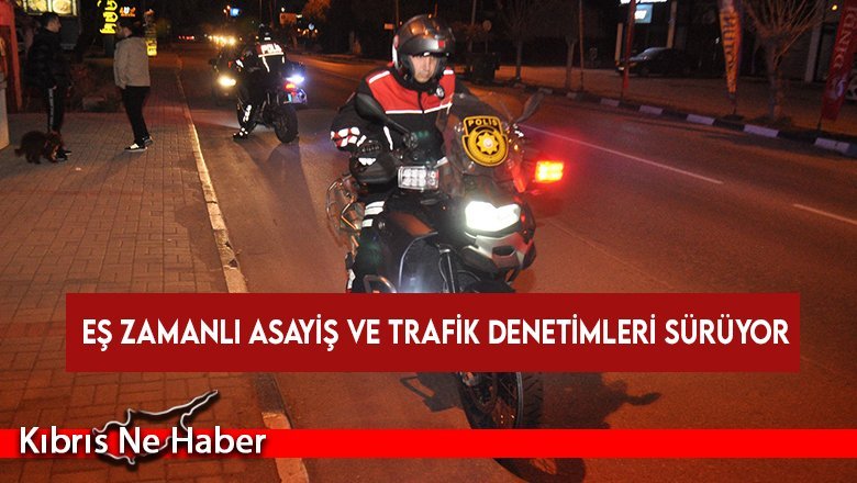 Gazimağusa, Girne ve Güzelyurt’ta eş zamanlı asayiş ve trafik denetimi yapıldı