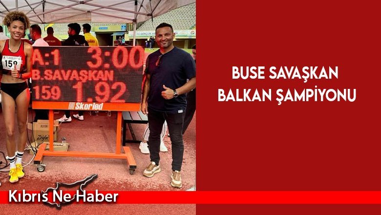 Buse Savaşkan Balkan Şampiyonu oldu…