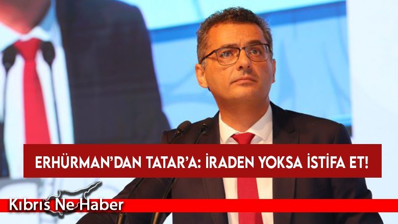 Erhürman: “Bu arkadaşlar gidecek. Erken seçim şarttır”