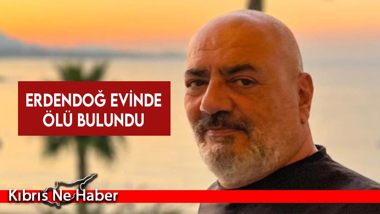 Erdendoğ evinde ölü bulundu