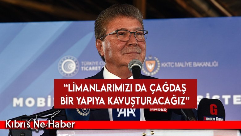 Başbakan Üstel: “Limanlarımızı da çağdaş bir yapıya kavuşturacağız”