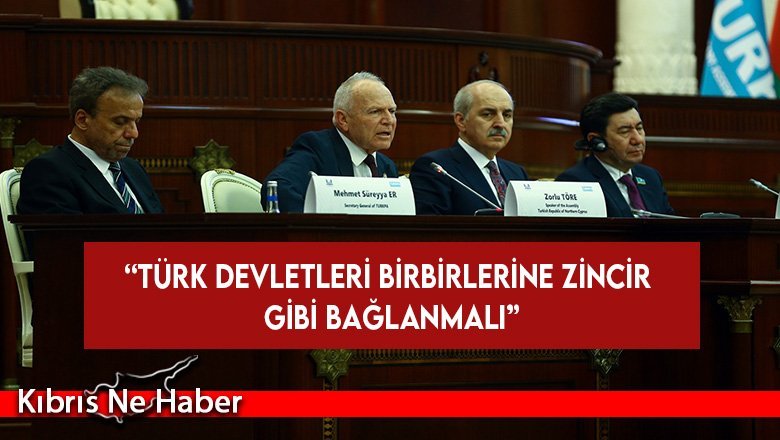 Meclis Başkanı Töre, TÜRKPA 13.Genel Kurulu'nda konuştu: “Türk devletleri birbirlerine zincir gibi bağlanmalı”