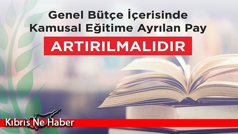 CTP: “Genel bütçe içerisinde kamusal eğitime ayrılan pay artırılmalı”