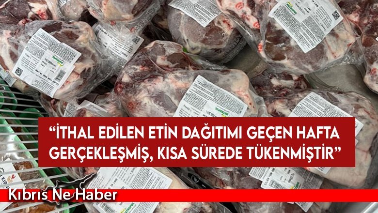 TÜK: “İthal etlerin ambalajları bozularak tekrar reyonlara konulduğu iddiaları gerçeği yansıtmıyor”