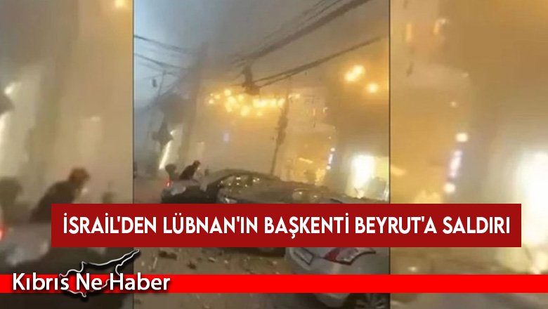 İsrail'den Lübnan'ın başkenti Beyrut'a saldırı