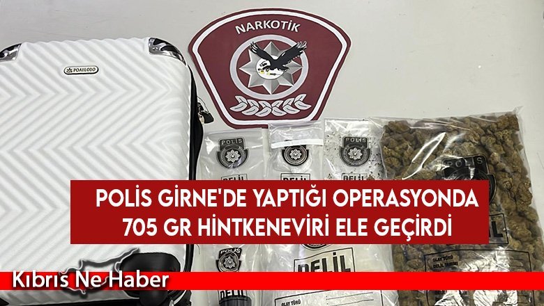 Polis Girne'de yaptığı operasyonda 705 gr hintkeneviri ele geçirdi