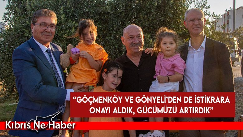 Üstel: “Göçmenköy ve Gönyeli’den de istikrara onayı aldık, gücümüzü artırdık”