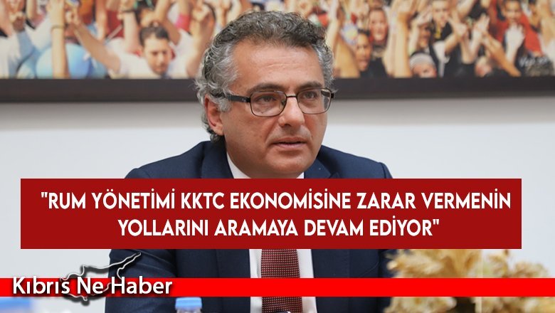 Erhürman: "Rum Yönetimi KKTC ekonomisine zarar vermenin yollarını aramaya devam ediyor"