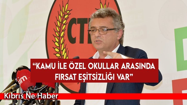 Erhürman: “Kamu ile özel okullar arasında fırsat eşitsizliği var”