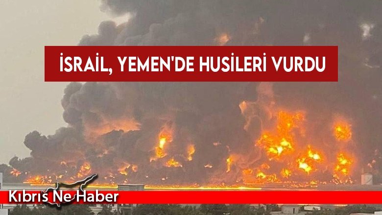 İsrail, Yemen'de Husileri vurdu: 4 ölü, 29 yaralı