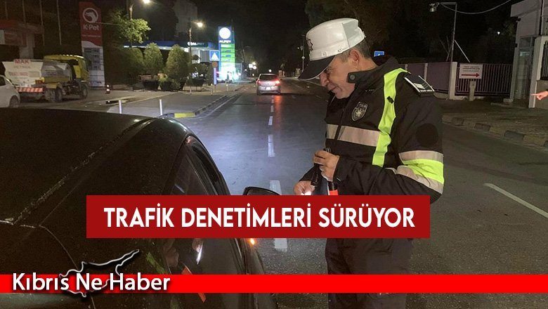 326 sürücü rapor edildi, 18 araç trafikten men edildi