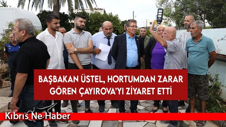 Başbakan Üstel, hortumdan zarar gören Çayırova’yı ziyaret etti