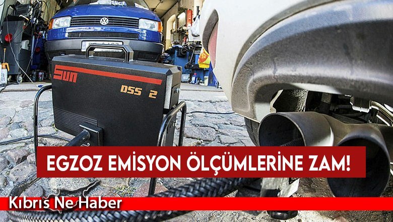 Egzoz emisyon ölçümlerine zam!