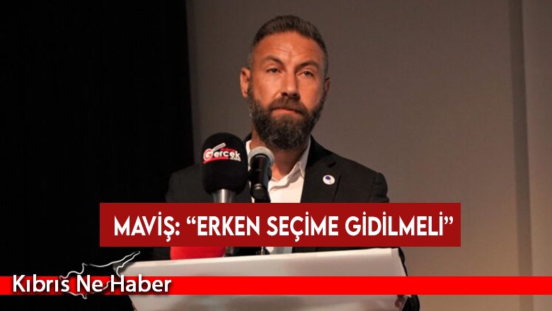 Maviş: Kıbrıs Türk toplumunun artık yaşanan "usulsüzlükler" ve "hukuk dışılıklara" bir “dur” demesi gerek
