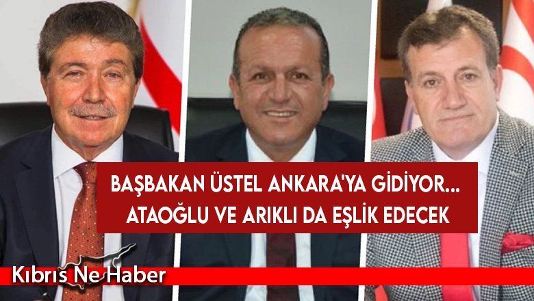 Başbakan Üstel Ankara'ya gidiyor...