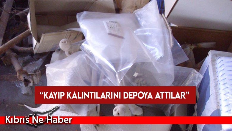 “Kayıp kalıntılarını depoya attılar”