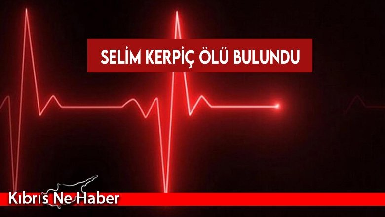 Gazimağusa’da 23 yaşındaki Selim Kerpiç ölü bulundu
