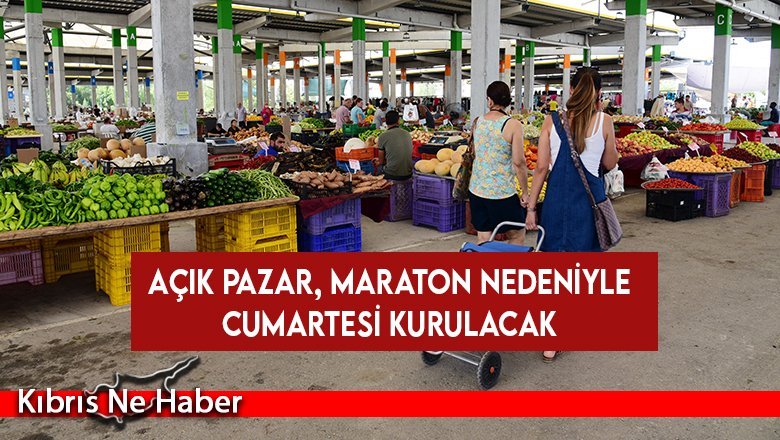 Açık Pazar, maraton nedeniyle cumartesi kurulacak