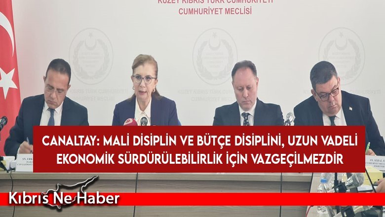 Canaltay: Mali disiplin ve bütçe disiplini, uzun vadeli ekonomik sürdürülebilirlik için vazgeçilmezdir