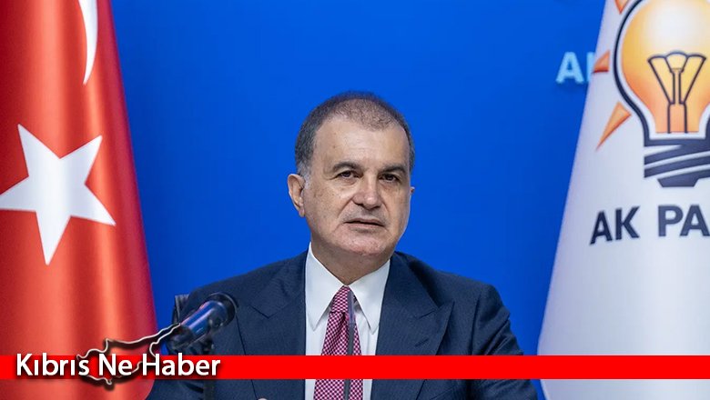 AK Parti Sözcüsü Çelik: Kıbrıs Türk'ünün yanında olmaya devam edeceğiz