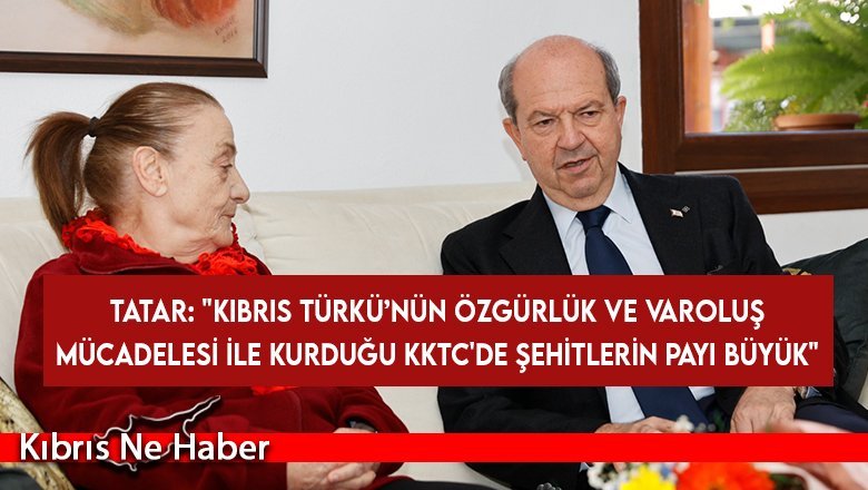 Cumhurbaşkanı Ersin Tatar, şehit ailelerini ziyaret etti