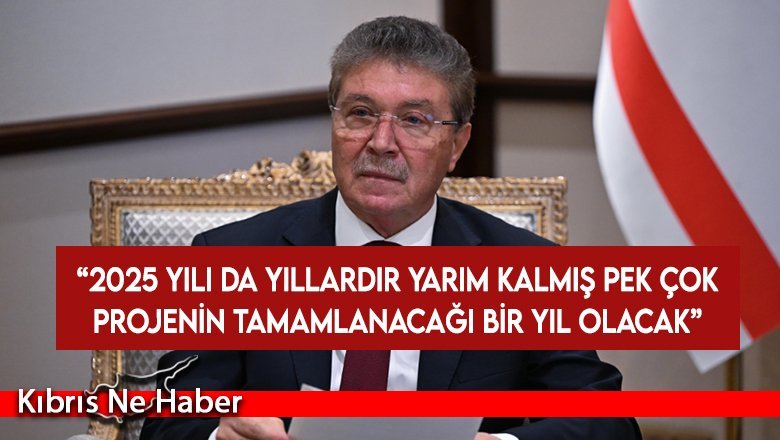 Başbakan Üstel: Üstel: 2025, büyük projelerin başladığı yıl olacak