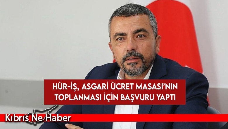 Hür-İş, Asgari Ücret Masası’nın toplanması için başvuru yaptı