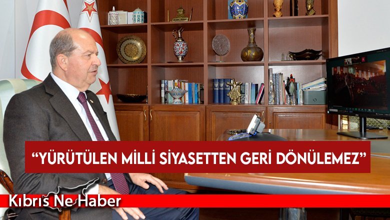 Cumhurbaşkanı Tatar: Yürütülen milli siyasetten geri dönülemez