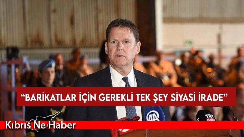 Stewart: Barikatlar için gerekli tek şey siyasi irade
