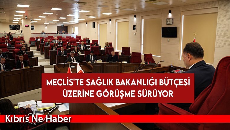 Meclis'te Sağlık Bakanlığı bütçesi üzerine görüşme sürüyor