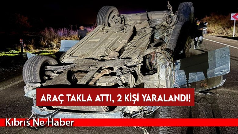 Çelik bariyerlere çarpan araç takla attı, 2 kişi yaralandı!