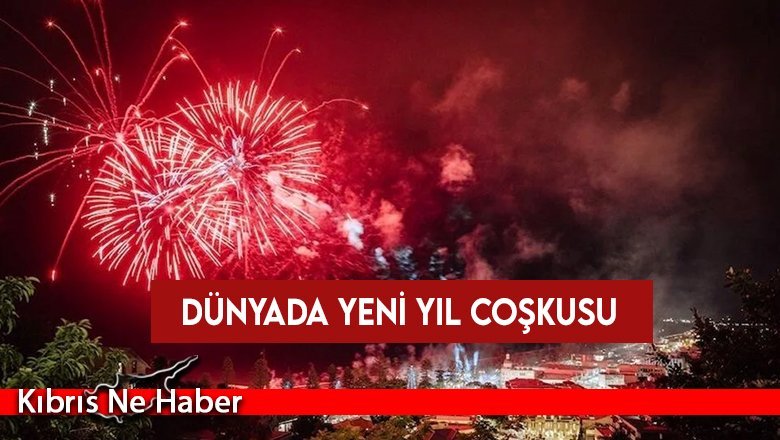 Dünyada yeni yıl coşkusu: 2025'e böyle ''merhaba'' dediler