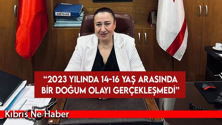 Sosyal Hizmetler Dairesi Müdürü Ecevit: 2023 yılında 14-16 yaş arasında bir doğum olayı gerçekleşmedi