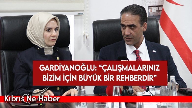 Gardiyanoğlu, Türkiye Aile ve Sosyal Hizmetler Bakanı Göktaş’la bir araya geldi