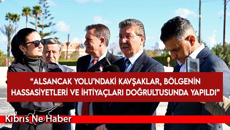 Üstel: Alsancak Yolu’ndaki kavşaklar, bölgenin hassasiyetleri ve ihtiyaçları doğrultusunda yapıldı