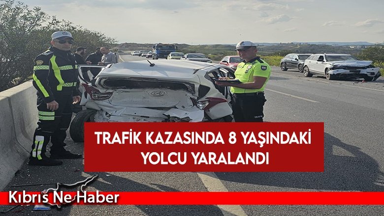 Trafik kazasında 8 yaşındaki yolcu yaralandı