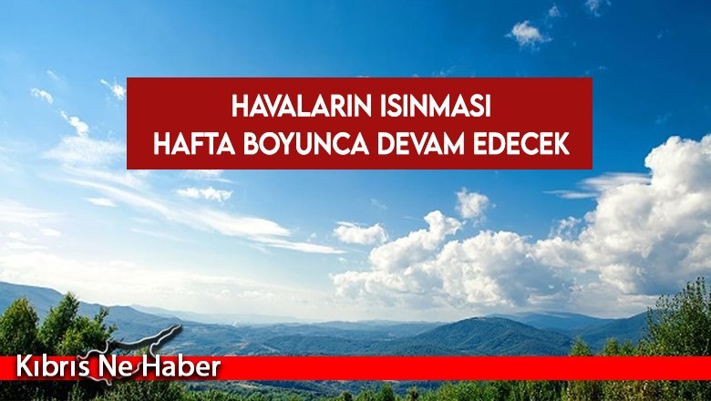 Hava sıcaklığı yükselerek, 27-30 derece dolaylarında seyredecek