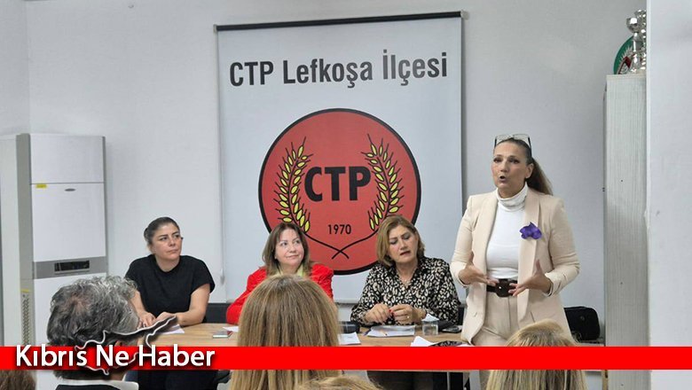 CTP Lefkoşa Kadın Örgütü Başkanlığı'na yeniden Alev Şensoy seçildi