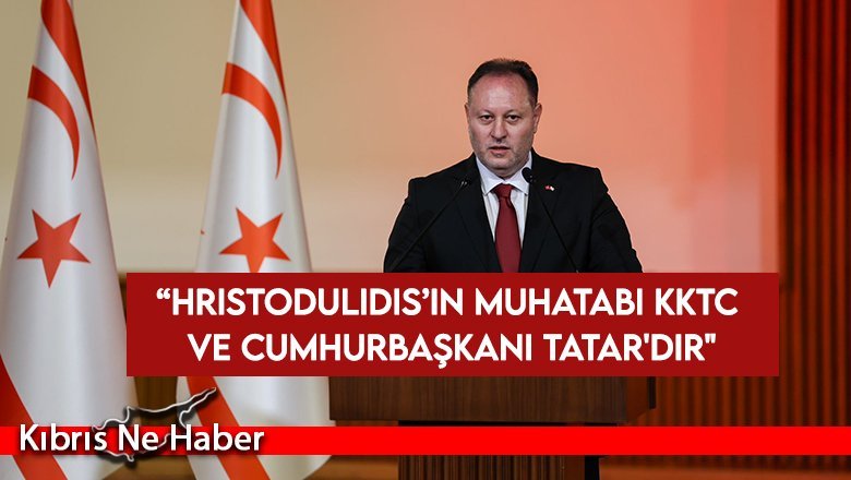Öztürkler'den Hristodulidis'e tepki: “Hristodulidis’in muhatabı KKTC ve Cumhurbaşkanı Tatar'dır"