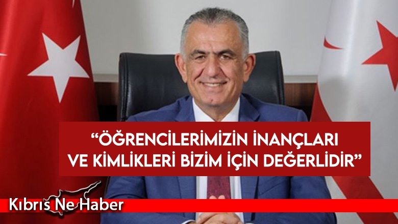 Nazım Çavuşoğlu: Öğrencilerimizin inançları ve kimlikleri bizim için değerlidir