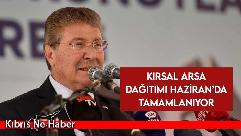 Kırsal arsa dağıtımı Haziran’da tamamlanıyor