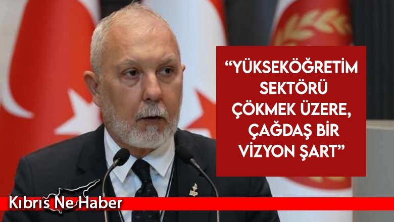 Akpınar: Yükseköğretim sektörü çökmek üzere, çağdaş bir vizyon şart