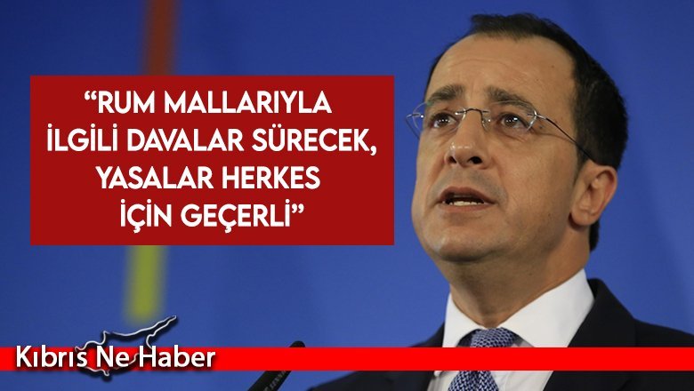 Hristodulidis: Rum mallarıyla ilgili davalar sürecek, yasalar herkes için geçerli