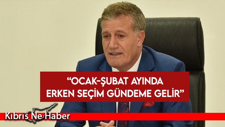 Arıklı: Ocak-Şubat ayında erken seçim gündeme gelir