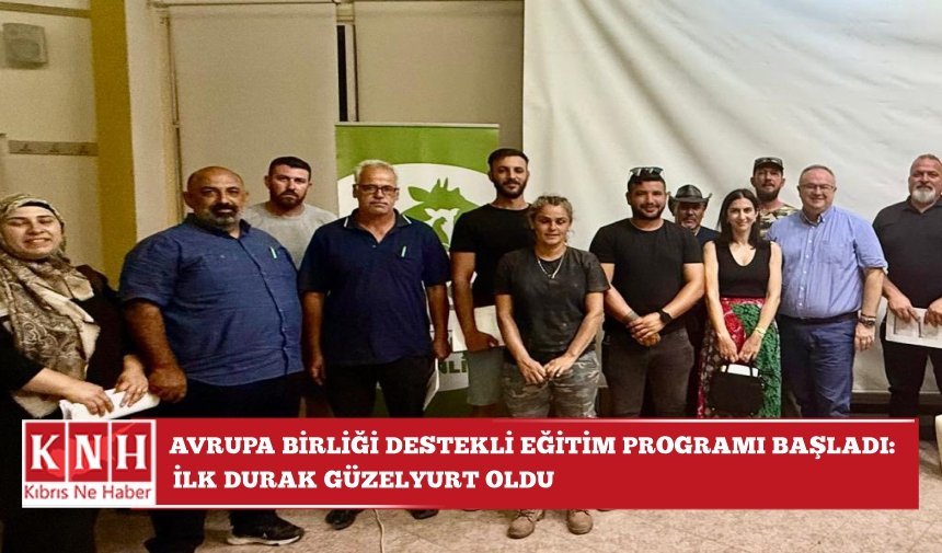 Avrupa Birliği destekli eğitim programı başladı: İlk durak Güzelyurt oldu