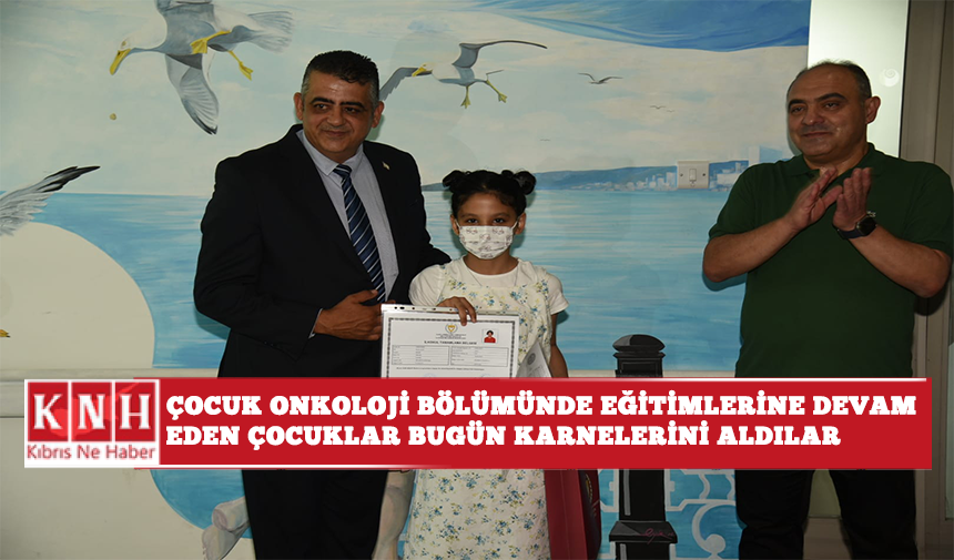 Çocuk Onkoloji Bölümü'nde eğitimlerine devam eden çocuklar bugün karnelerini aldılar